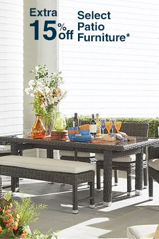 Extra 15% off Select Patio Furniture*